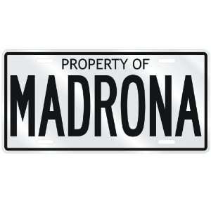  NEW  PROPERTY OF MADRONA  LICENSE PLATE SIGN NAME