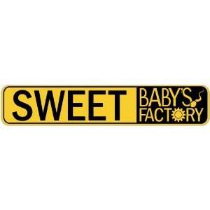  SWEET BABY FACTORY  STREET SIGN