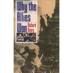  Why the Allies Won [Hardcover] Richard Overy Books