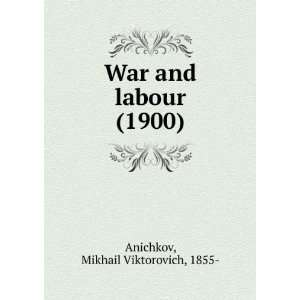   (1900) (9781275082397) Mikhail Viktorovich, 1855  Anichkov Books