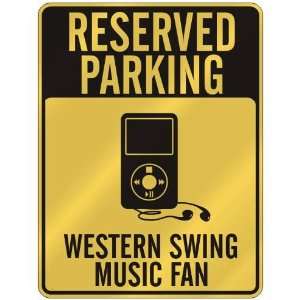  RESERVED PARKING  WESTERN SWING MUSIC FAN  PARKING SIGN 