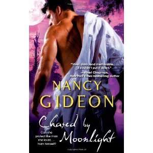    Chased by Moonlight [Mass Market Paperback]: Nancy Gideon: Books
