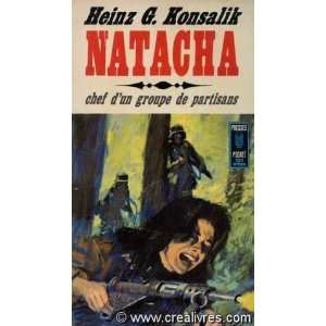    Natacha chef dun groupe de partisans: Heinz G. Konsalik: Books