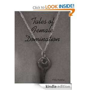 Tales of Female Domination: Milton Newberry:  Kindle Store