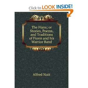   , and Traditions of Fionn and his Warrior Band: Alfred Nutt: Books