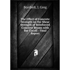  of Concrete Strength on the Shear Strength of Reinforced Concrete 