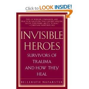 Start reading Invisible Heroes Survivors of Trauma and How They Heal 