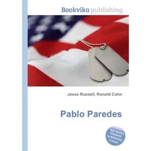  Pablo Paredes: Ronald Cohn Jesse Russell: Books