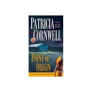  Point of Origin (9780425222386): Patricia Cornwell: Books