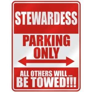   STEWARDESS PARKING ONLY  PARKING SIGN OCCUPATIONS: Home 