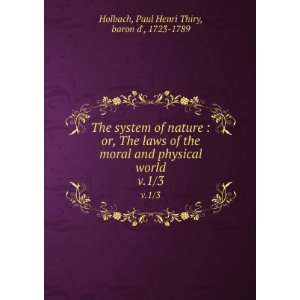   world. v.1/3 Paul Henri Thiry, baron d, 1723 1789 Holbach Books
