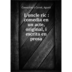   , original, i escrita en prosa AgustÃ­ Causadias y CarnÃ© Books