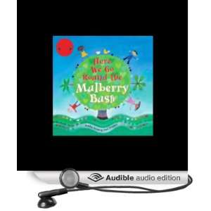   Go Round the Mulberry Bush (Audible Audio Edition) Fred Penner Books