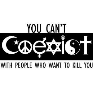  You Cant Coexist with People Who Want to Kill You Bumper 