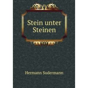 Stein unter Steinen Hermann Sudermann  Books