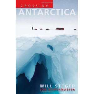  Crossing Antarctica [Paperback] Will Steger Books
