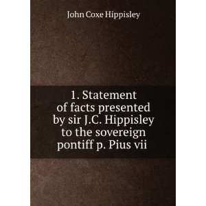   to the sovereign pontiff p. Pius vii . John Coxe Hippisley Books