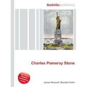  Charles Pomeroy Stone Ronald Cohn Jesse Russell Books