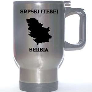  Serbia   SRPSKI ITEBEJ Stainless Steel Mug Everything 