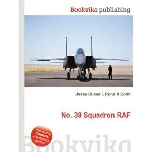  No. 39 Squadron RAF Ronald Cohn Jesse Russell Books