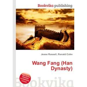  Wang Fang (Han Dynasty): Ronald Cohn Jesse Russell: Books