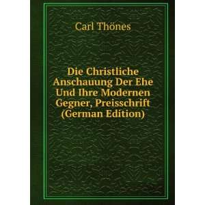   , Preisschrift (German Edition) Carl ThÃ¶nes  Books