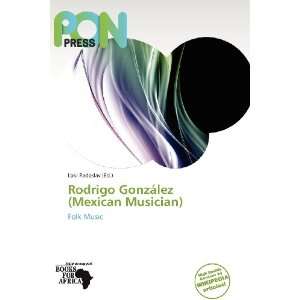  Rodrigo González (Mexican Musician) (9786137925553) Loki 