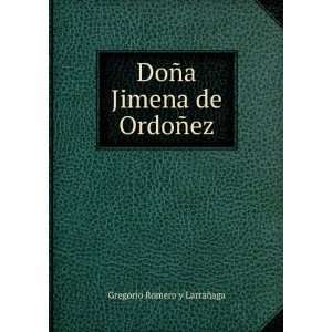    DoÃ±a Jimena de OrdoÃ±ez Gregorio Romero y LarraÃ±aga Books