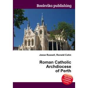   Roman Catholic Archdiocese of Perth Ronald Cohn Jesse Russell Books