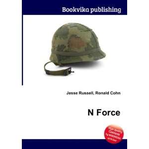  N Force Ronald Cohn Jesse Russell Books