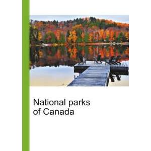  National parks of Canada Ronald Cohn Jesse Russell Books