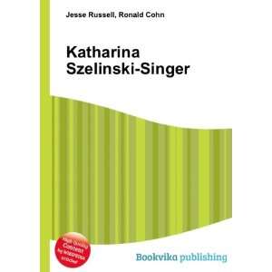    Katharina Szelinski Singer Ronald Cohn Jesse Russell Books