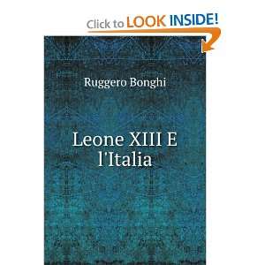  Leone XIII E lItalia Ruggero Bonghi Books