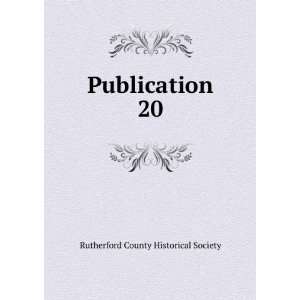    Publication. 20 Rutherford County Historical Society Books
