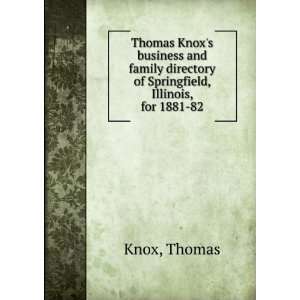 Thomas Knoxs business and family directory of Springfield, Illinois 