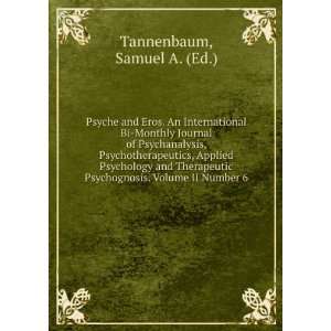   Psychognosis. Volume II Number 6: Samuel A. (Ed.) Tannenbaum: Books