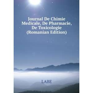   Medicale, De Pharmacie, De Toxicologie (Romanian Edition) LABE Books