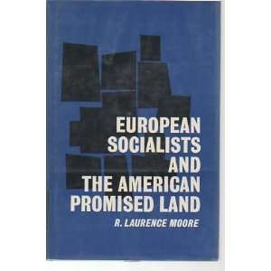  European Socialists And The American Promised Land: L R 