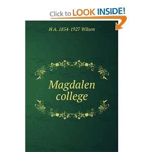 Magdalen college H A. 1854 1927 Wilson  Books