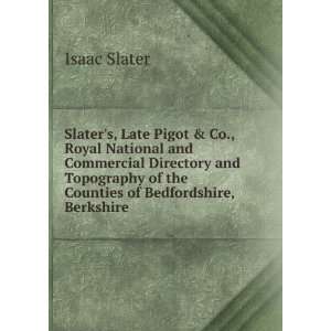   of the Counties of Bedfordshire, Berkshire Isaac Slater Books