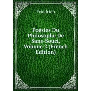   Philosophe De Sans Souci, Volume 2 (French Edition) Friedrich Books