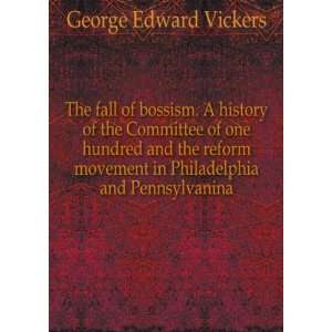  in Philadelphia and Pennsylvanina. George Edward. Vickers Books