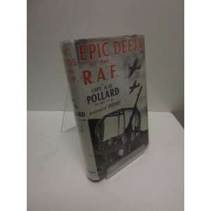  Epic Deeds of the R.A.F. Captain A. O. Pollard Books
