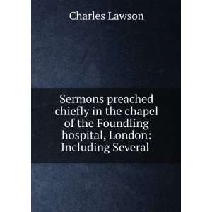   Foundling hospital, London Including Several . Charles Lawson Books