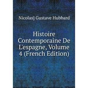  Histoire Contemporaine De Lespagne, Volume 4 (French 