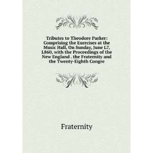   . the Fraternity and the Twenty Eighth Congre Fraternity Books