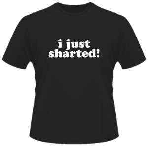  FUNNY T SHIRT : I Just Sharted: Toys & Games