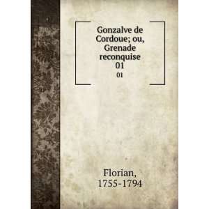  Gonzalve de Cordoue; ou, Grenade reconquise. 01 1755 1794 