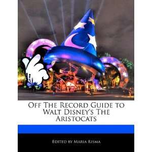   to Walt Disneys The Aristocats (9781171170426) Maria Risma Books