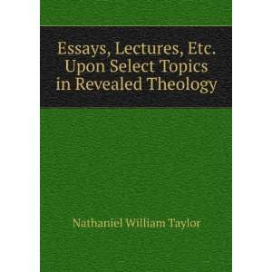   Select Topics in Revealed Theology Nathaniel William Taylor Books